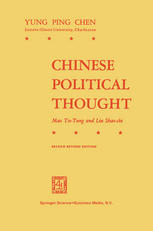 Chinese Political Thought : Mao Tse-Tung and Liu Shao-Chi