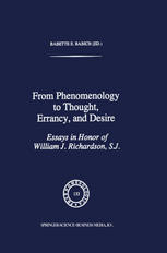 From Phenomenology to Thought, Errancy, and Desire : Essays in Honor of William J. Richardson, S.J.