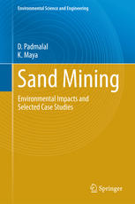 Sand mining : environmental impacts and selected case studies