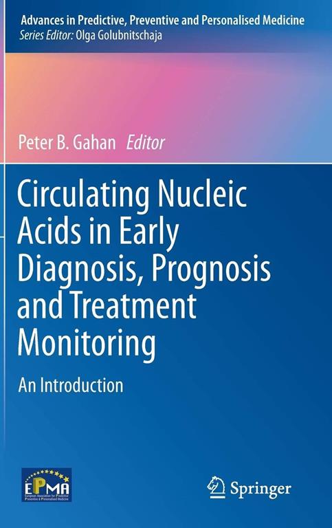 Circulating Nucleic Acids in Early Diagnosis, Prognosis and Treatment Monitoring