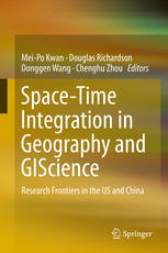 Space-Time Integration in Geography and GIScience : Research Frontiers in the US and China