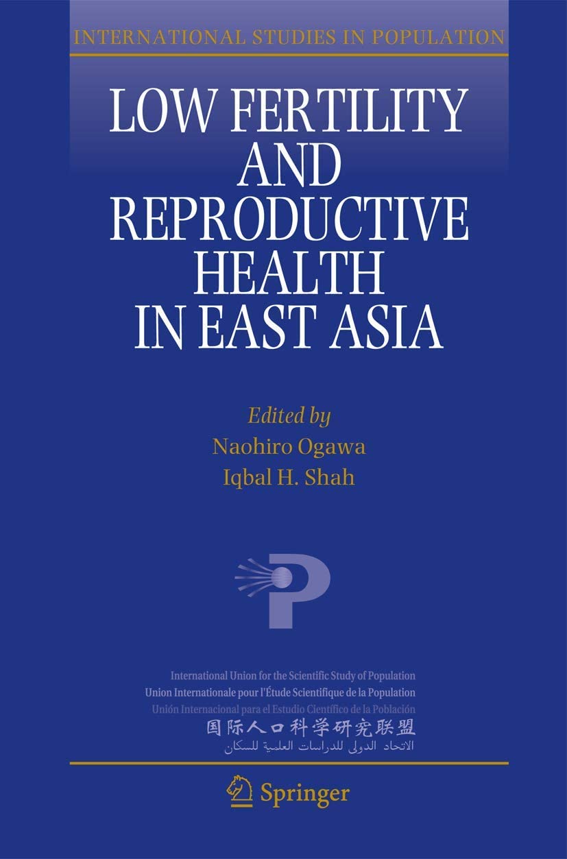 Low Fertility and Reproductive Health in East Asia