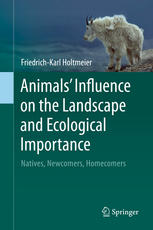 Animals' Influence on the Landscape and Ecological Importance Natives, Newcomers, Homecomers