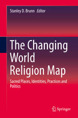 The Changing World Religion Map Sacred Places, Identities, Practices and Politics