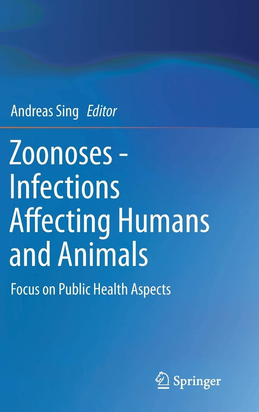 Zoonoses - Infections Affecting Humans and Animals