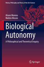 Biological Autonomy A Philosophical and Theoretical Enquiry