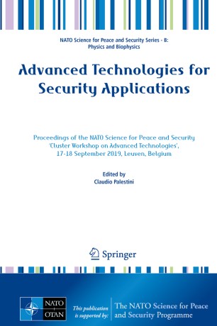 Advanced Technologies for Security Applications Proceedings of the NATO Science for Peace and Security 'Cluster Workshop on Advanced Technologies', 17-18 September 2019, Leuven, Belgium