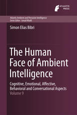 The Human Face of Ambient Intelligence Cognitive, Emotional, Affective, Behavioral and Conversational Aspects