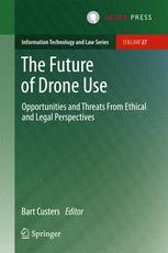 The future of drone use opportunities and threats from ethical and legal perspectives