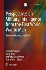 Perspectives on Military Intelligence from the First World War to Mali Between Learning and Law