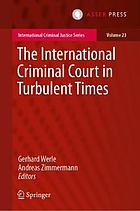 The International Criminal Court in turbulent times