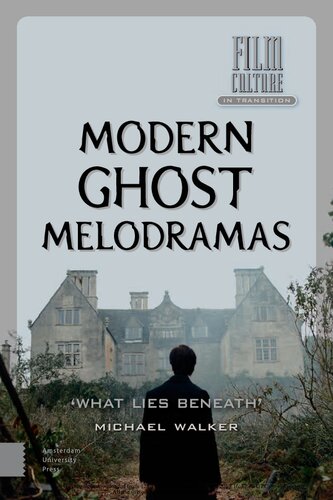 Modern Ghost Melodramas