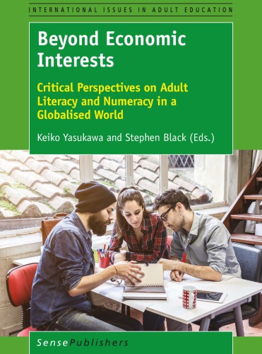 Beyond economic interests : critical perspectives on adult literacy and numeracy in a globalised world