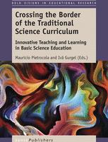 Crossing the Border of the Traditional Science Curriculum : Innovative Teaching and Learning in Basic Science Education