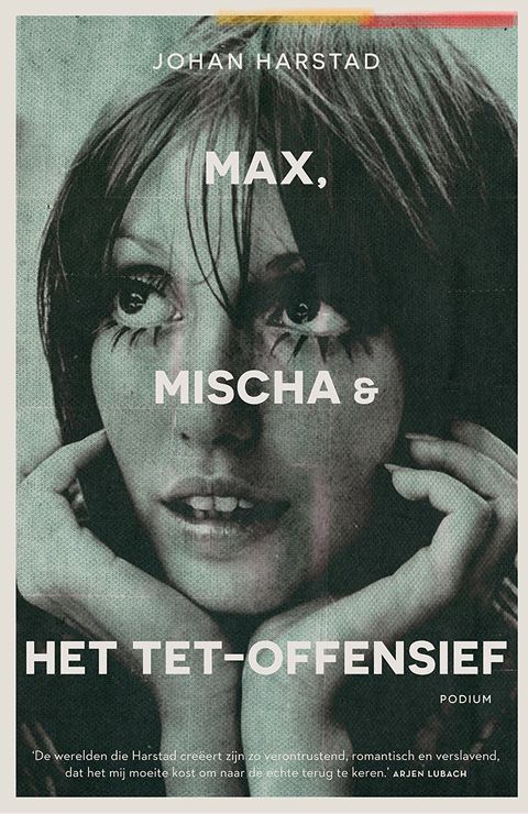 Max, Mischa &amp; het Tet-offensief