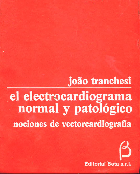 Electrocardiograma normal y patológico : nociones de vectocardiografía