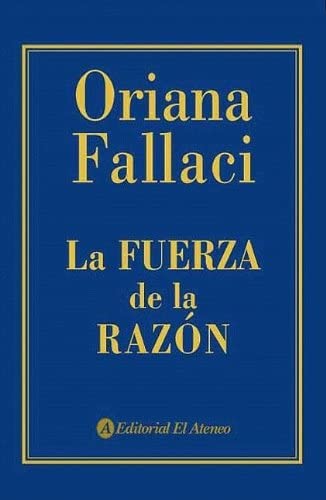 La fuerza de la razon/ The Power of Reasoning (Spanish Edition)