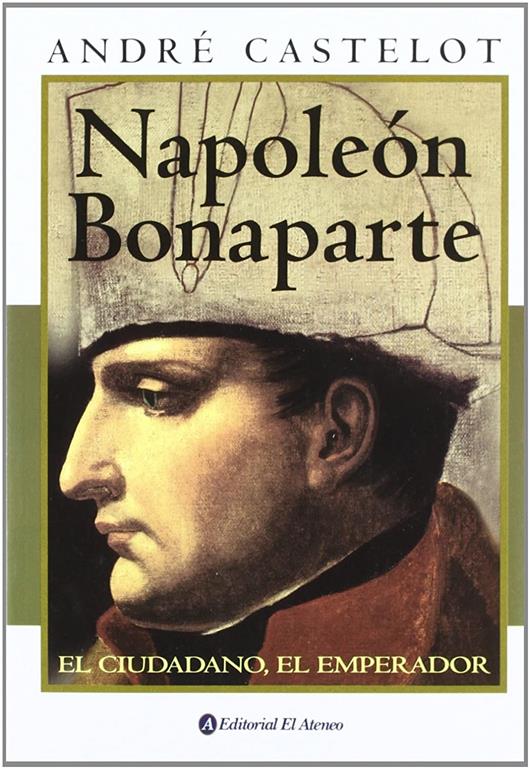 Napoleon Bonaparte (Spanish Edition)