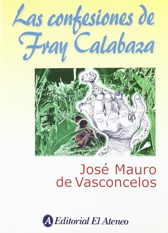 Confesiones de Fray Calabaza (Spanish Edition)