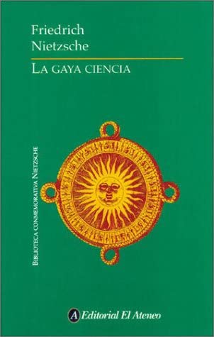 La Gaya Ciencia (Spanish Edition)