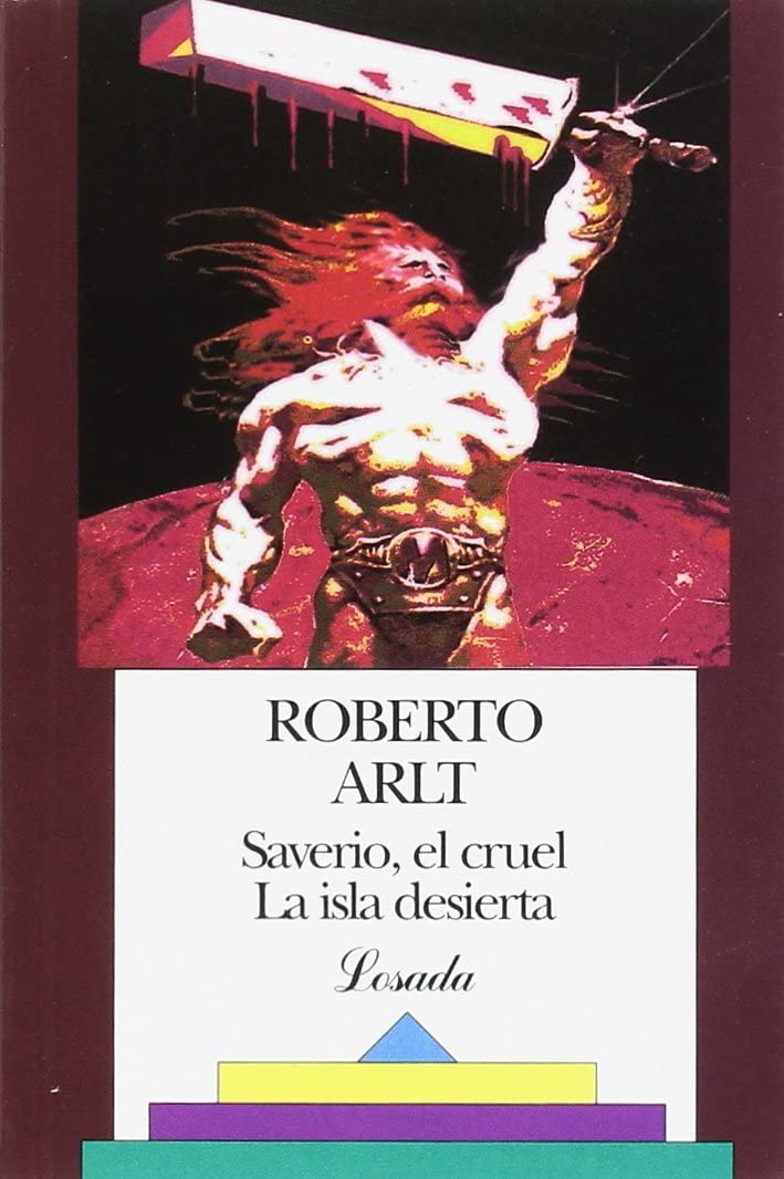 Saverio, El Cruel LA Isla Desierta (Biblioteca Clasica Y Contemporanea) (Spanish Edition)