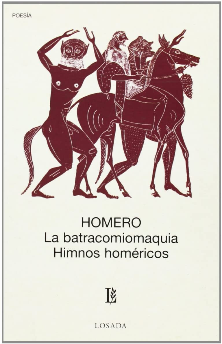 La Batracomiomaquia/ Himnos Homericos (Biblioteca Clasica Y Contemporanea) (Spanish Edition)