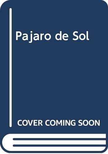 Pajaro de Sol (Spanish Edition)