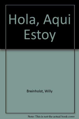 Hola, Aqui Estoy (Spanish Edition)
