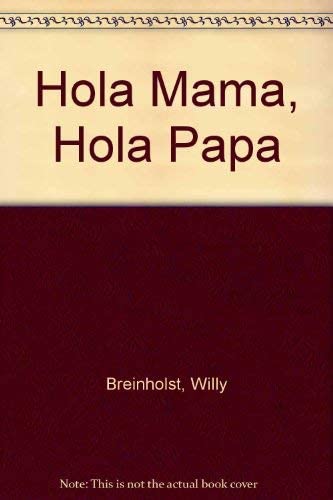 Hola Mama, Hola Papa (Spanish Edition)