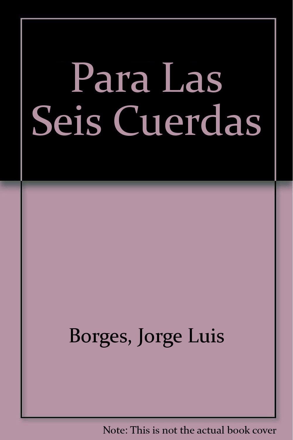 Para Las Seis Cuerdas (Spanish Edition)