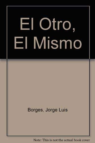 El Otro, El Mismo (Spanish Edition)