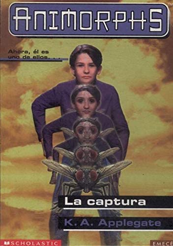 La Captura / The Capture (Animorphs) (Spanish Edition)