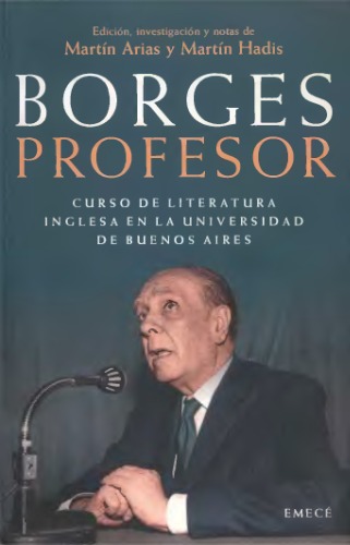 Borges professor. Corso de literatura inglesa en la Universidad de Buenos Aires