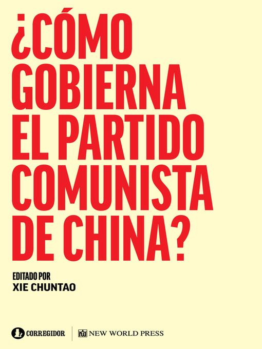 ¿Cómo gobierna el Partido Comunista en China?