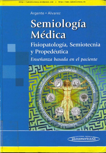 Semiologia Medica Fisiopatologia, Semiotecnia y Propedeutica. Ensenanza Basada En El Paciente