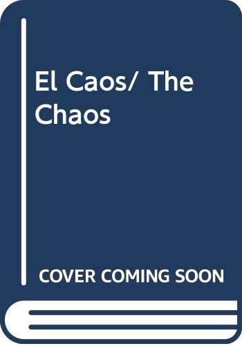 El Caos/ The Chaos (Spanish Edition)