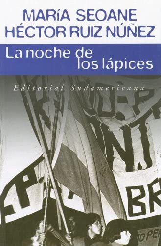 La Noche De Los Lapices/ the Night of the Pencils (Spanish Edition)