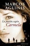 La pasion segun Carmela (Spanish Edition)