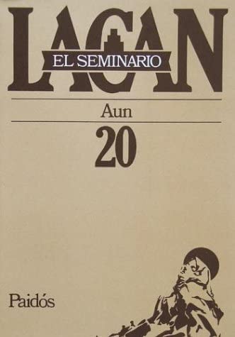 El Seminario libro 20/ The Seminar book 20: Aun (Spanish Edition)
