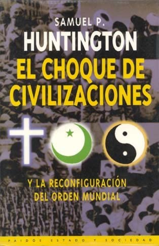 El Choque de Civilizaciones (Spanish Edition)