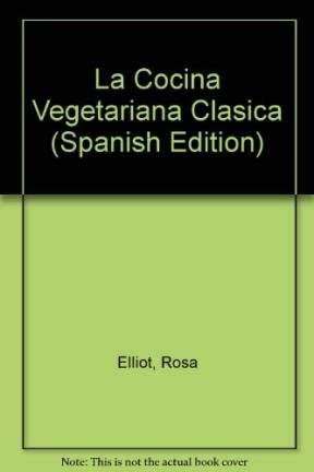 La Cocina Vegetariana Clasica (Spanish Edition)