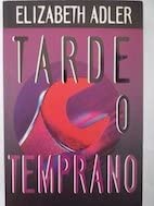 Tarde O Temprano (Spanish Edition)