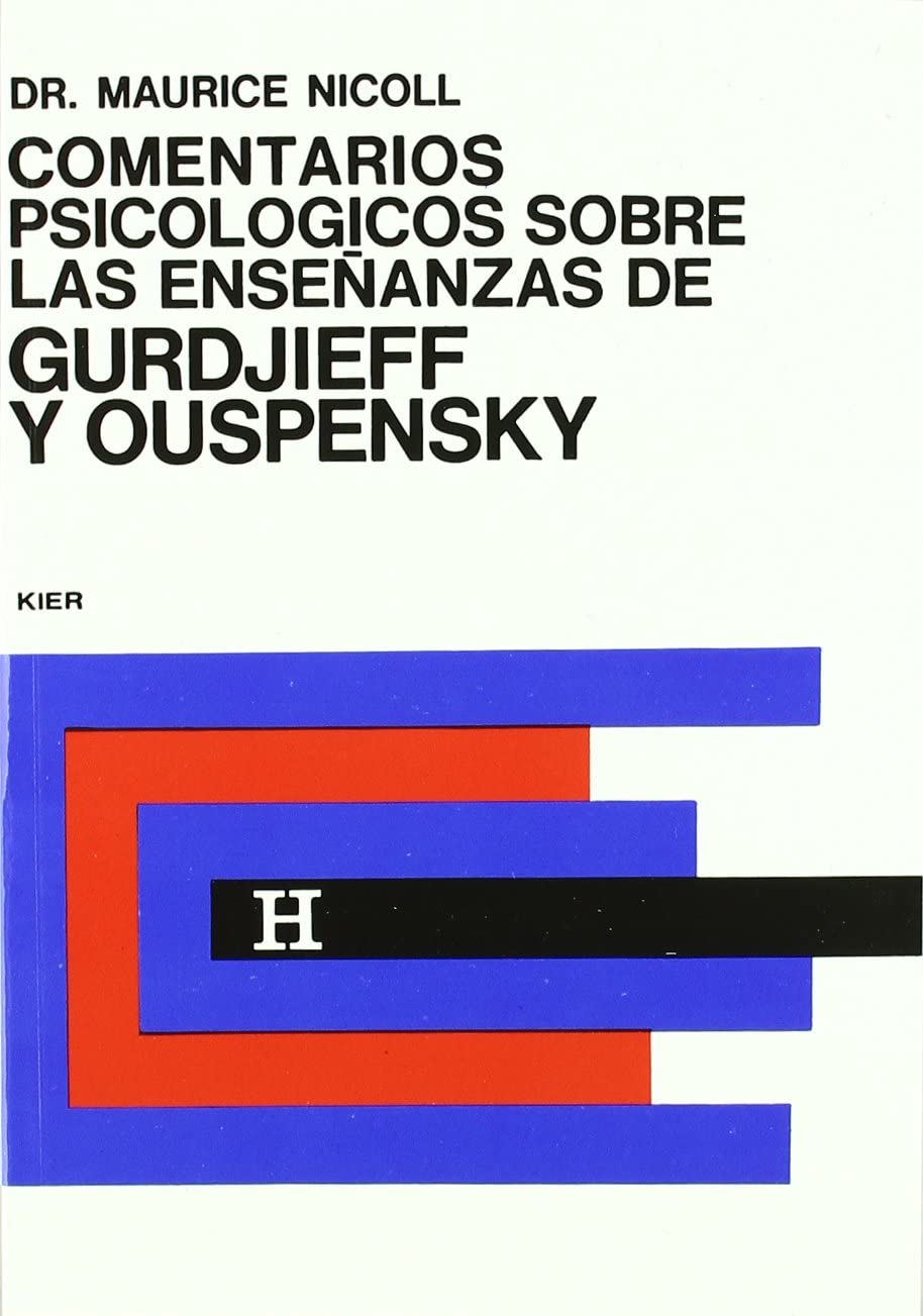 Comentarios Psicologicos sobre las ensenanzas de Gurdjieff y Ouspensky/ Psychological Commentaries on Teaching of Gurdjieff and Ouspensky (Spanish Edition)