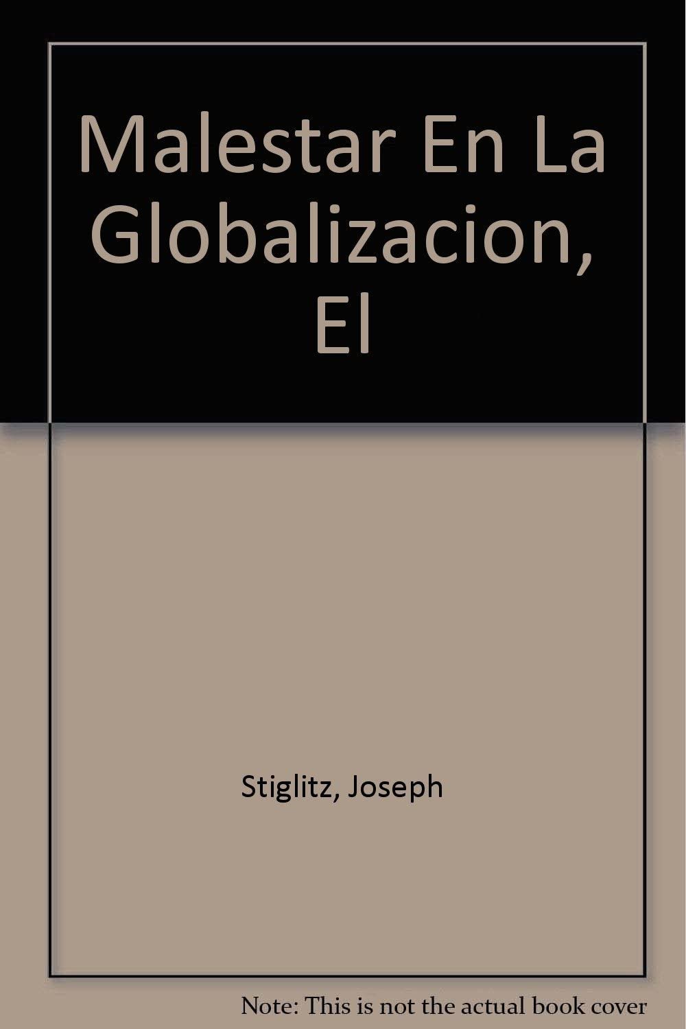 El Malestar En LA Globalizacion (Spanish Edition)