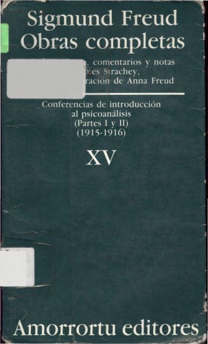 Obras completas. Vol 15. Conferencias de introducción al psicoanálisis 1-2 1915-16