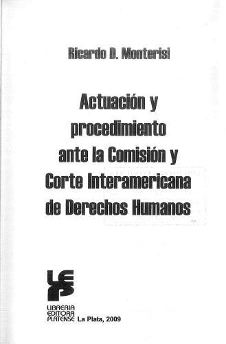 Actuación y procedimiento ante la Comisión y Corte Interamericana de Derechos Humanos