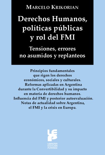 Derechos humanos, políticas públicas y rol del FMI : tensiones, errores no asumidos y replanteos