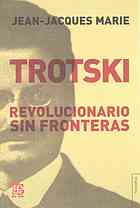 Trotski. Revolucionario Sin Fronteras