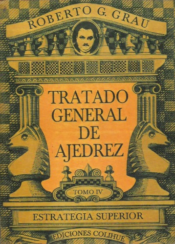 Tratado General de Ajedrez -Tomo IV-