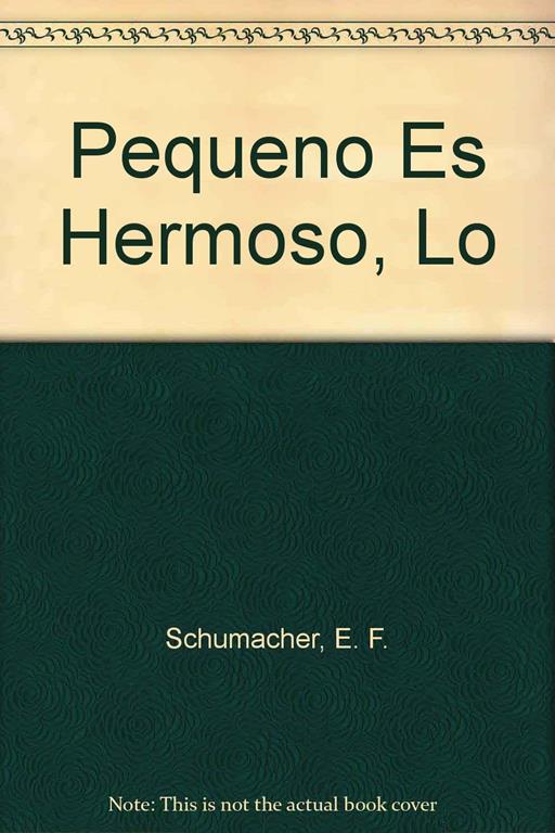 Pequeno Es Hermoso, Lo (Spanish Edition)